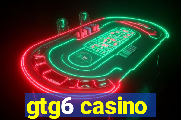 gtg6 casino